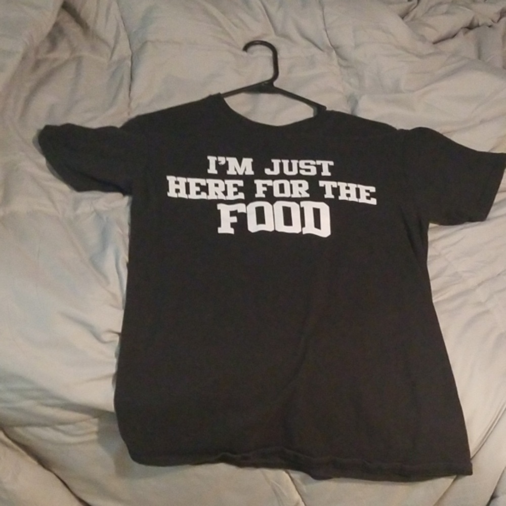 I'm just here for the food shirt